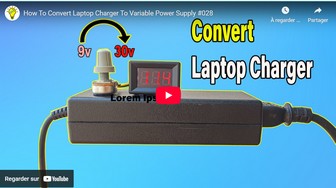 How To Convert Laptop Charger To Variable Power Supply