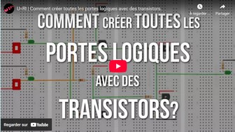 Comment créer toutes les portes logiques avec des transistors.