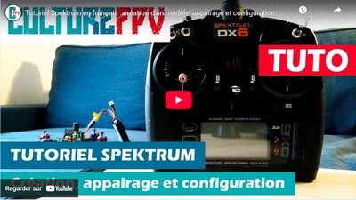Tutoriel Spektrum en français : création d'un modèle, appairage et configuration | débutant.