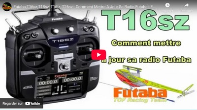 Futaba T16sz,T18sz et T16iz - Comment Mettre A Jour Sa Radio Futaba - En Francais.