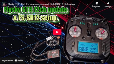 Vidéo Flysky ST8 1.0.41 Firmware upgrade and 12ch FS Sr12 12ch setup.