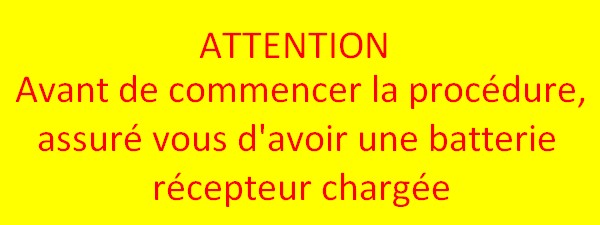 attention, batterie récepteur chargée